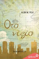 Oro viejo (Matices 2)