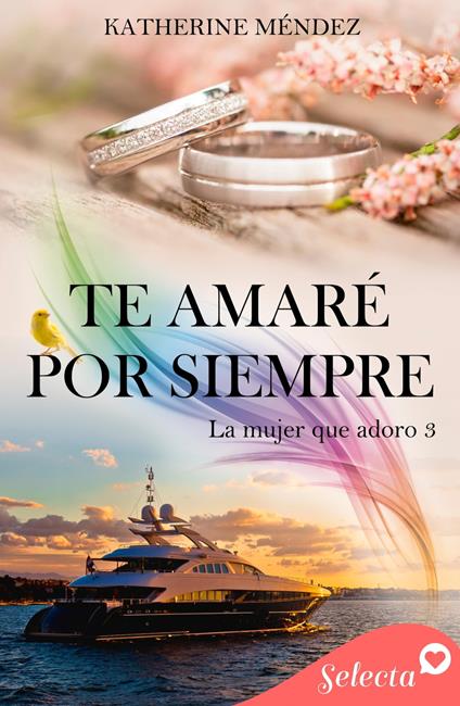 Te amaré por siempre (La mujer que adoro 3)