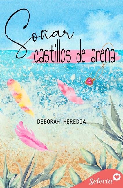 Soñar castillos de arena - Deborah Heredia - ebook