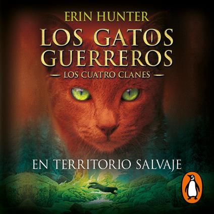 Los Gatos Guerreros | Los Cuatro Clanes 1 - En territorio salvaje