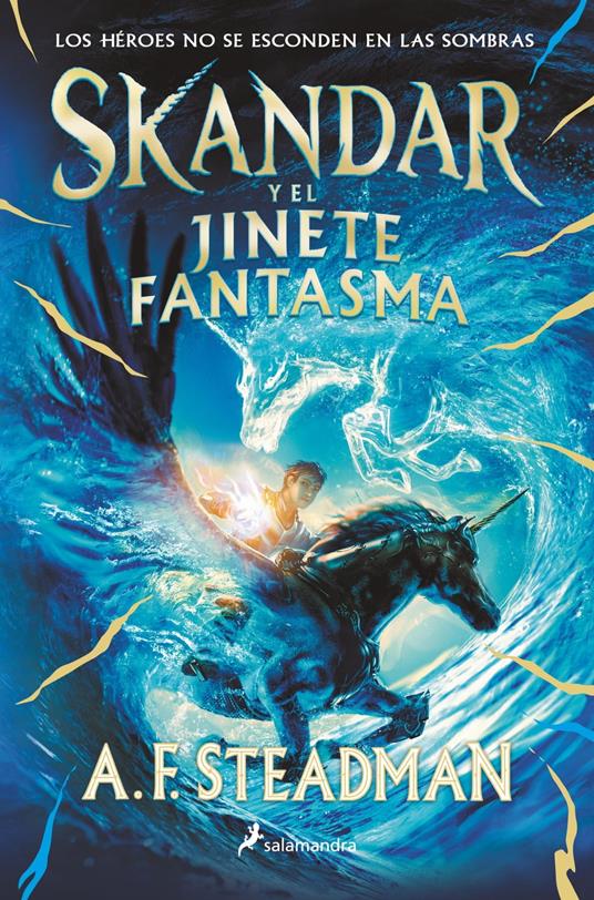 Skandar y el jinete fantasma (Skandar 2) - A.F. Steadman,Irene Oliva Luque - ebook