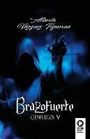 Brazofuerte: La mejor historia que existe sobre el descubrimiento de América