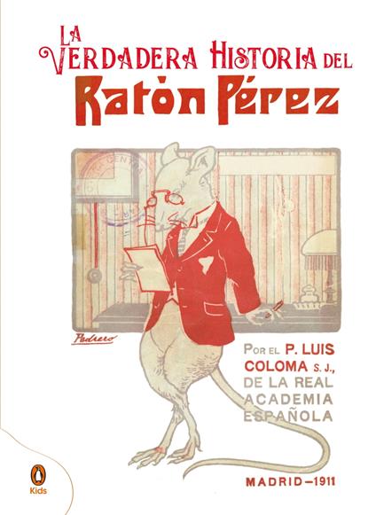La verdadera historia del Ratón Pérez - P. Luis Coloma S. J. - ebook
