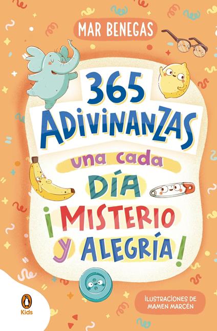 365 adivinanzas, una cada día: misterio y alegría - Mar Benegas,Mamen Marcén - ebook