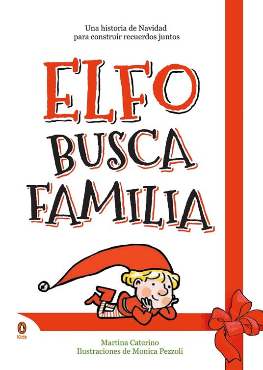 Elfo busca familia (Elf on the shelf) - Martina Caterino,Monica Pezzoli,Lara Cortés Fernández - ebook