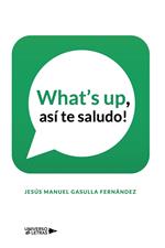 What s up, así te saludo!