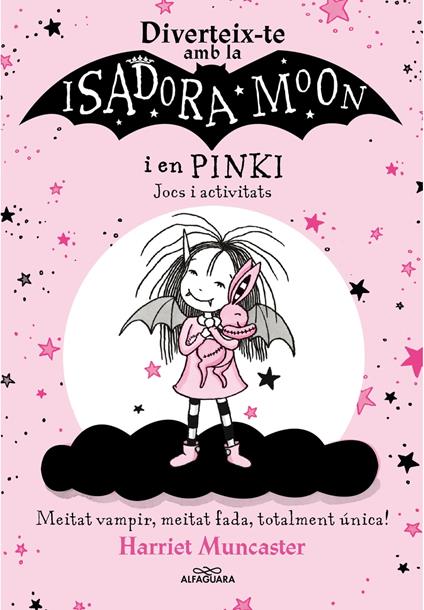 Diverteix-te amb la Isadora i en Pinki. Jocs i activitats (La Isadora Moon) - Harriet Muncaster,Anna Serra Zamora - ebook