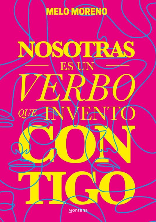 Nosotras es un verbo que invento contigo - MELO MORENO - ebook