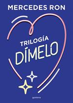 Trilogía Dímelo (pack con: Dímelo bajito | Dímelo en secreto | Dímelo con besos) (Dímelo)