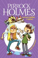 Perrock Holmes 17 - Saltan chispas y pistas