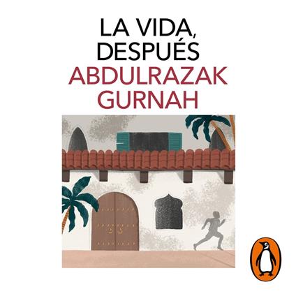 La vida, después. Premio Nobel de Literatura 2021