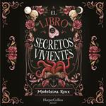 El libro de los secretos vivientes (Fantasía juvenil)