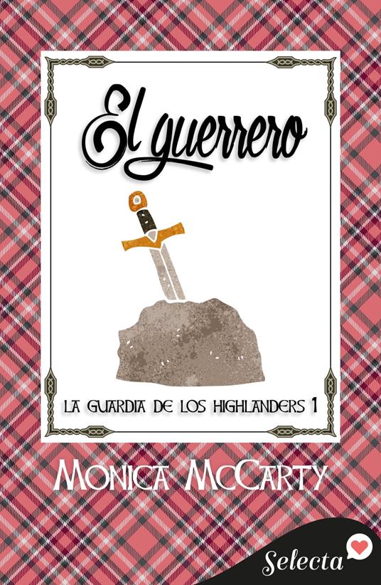 El guerrero (La guardia de los Highlanders 1)