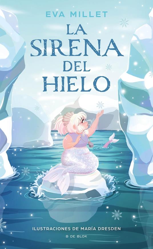 La sirena del hielo - María Dresden,Eva Millet - ebook