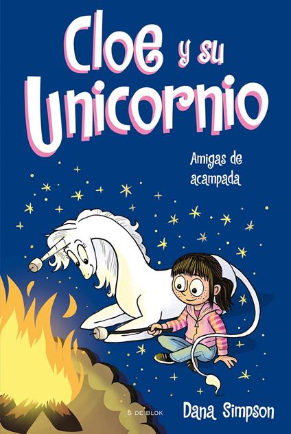 Amigas de acampada (Cloe y su Unicornio 8) - Dana Simpson,Francesc Reyes Camps - ebook