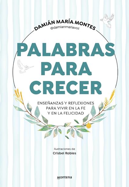Palabras para crecer - Damián María Montes (@damianmariavoz),Cristina Robles Jiménez - ebook