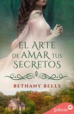 El arte de amar tus secretos (Minstrel Valley 25)