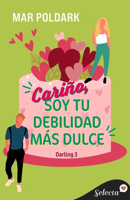 Cariño, soy tu debilidad más dulce (Darling 3)