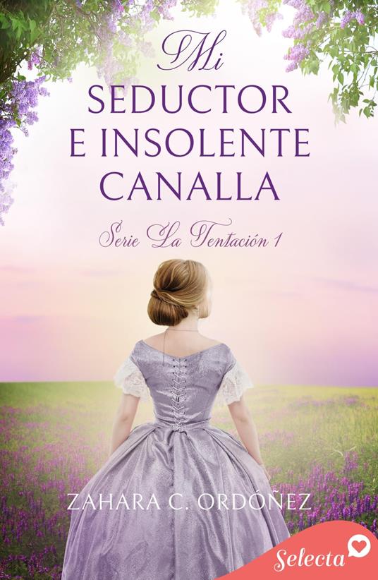 Mi seductor e insolente canalla (Serie La Tentación 1)