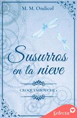 Susurros en la nieve (Serie Croquembouche 1)