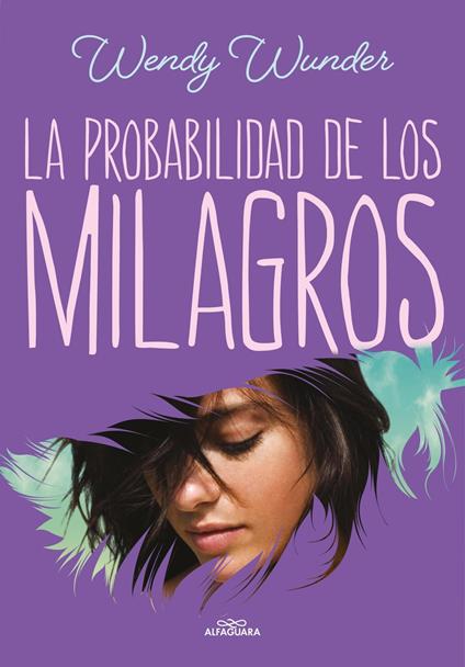 La probabilidad de los milagros - Wunder Wendy - ebook