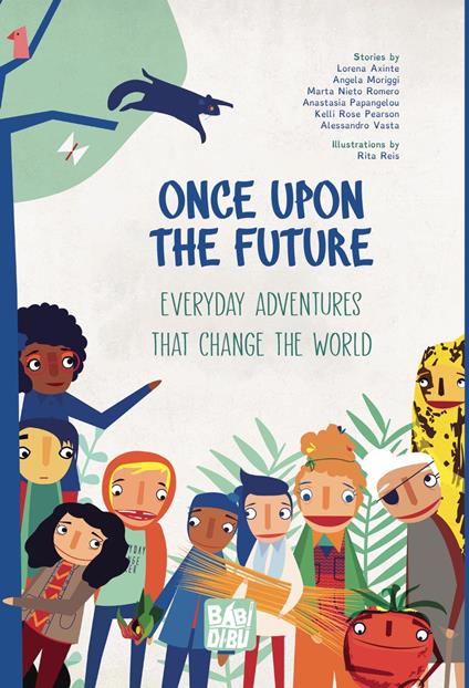 Once Upon The Future - Lorena Axinte,Ángela Moriggi,Marta Nieto Romero,Anastasia Papangelou - ebook