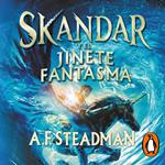 Skandar y el jinete fantasma (Skandar 2)