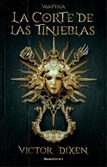 La Corte de las Tinieblas (Vampyria 1)