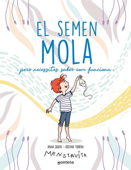 El semen mola (però necessites saber com funciona) (Menstruita) - Anna Salvia,Cristina Torrón (Menstruita) - ebook