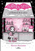 Grandes historias de Isadora Moon 6 - Isadora Moon y el Festival de la Nieve