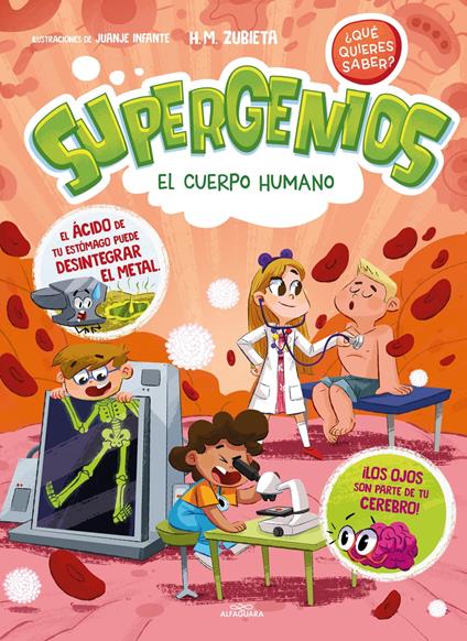 El cuerpo humano (Supergenios. ¿Qué quieres saber? 1) - H. M. Zubieta - ebook