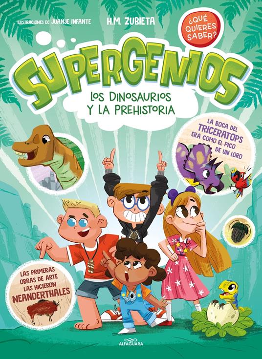 Los dinosaurios y la prehistoria (Supergenios. ¿Qué quieres saber? 2) - H. M. Zubieta - ebook