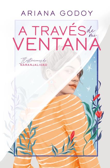 A través de mi ventana (edición ilustrada) (Trilogía Hermanos Hidalgo 1) - Ariana Godoy,Naranjalidad - ebook