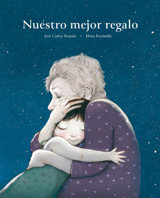 Nuestro mejor regalo - José Carlos Román,Elena Ferrándiz - ebook