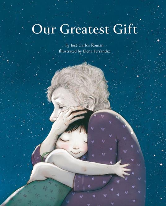 Our Greatest Gift - José Carlos Román,Elena Ferrándiz - ebook