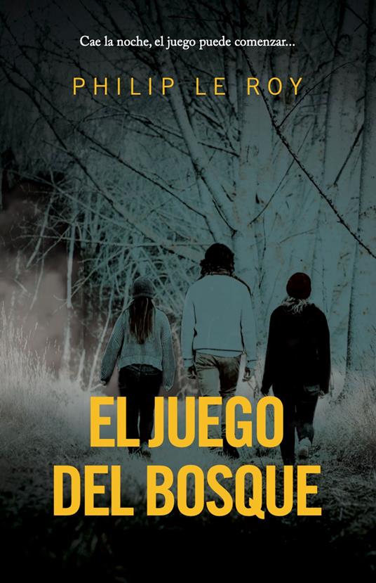 El juego del bosque - Philip Le Roy - ebook