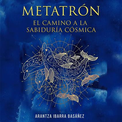 Metatrón. El camino a la sabiduría cósmica