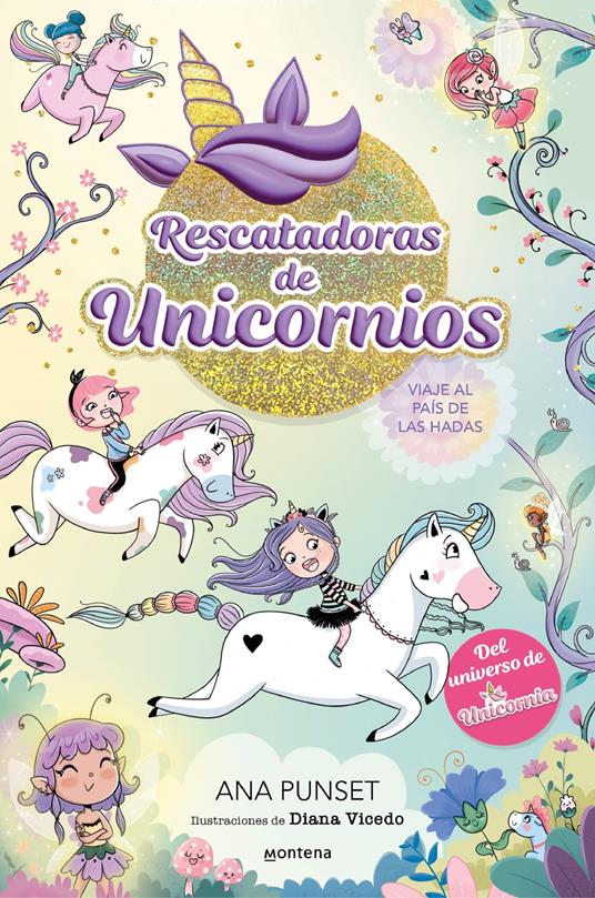 Rescatadoras de Unicornios 2 - Viaje al país de las hadas - Punset Ana - ebook