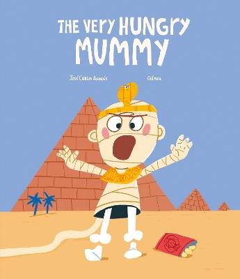 The Very Hungry Mummy - Jos Carlos Andrs - cover