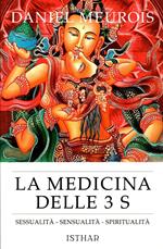 La medicina delle 3 S. Sessualità, sensualità, spiritualità