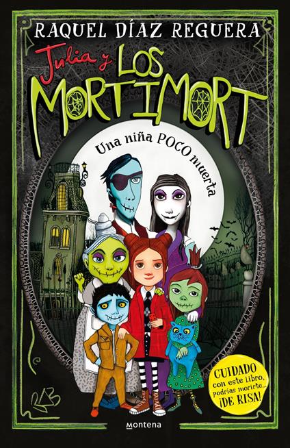 Julia y Los Mortimort 1 - Una niña POCO muerta - Raquel Díaz Reguera - ebook