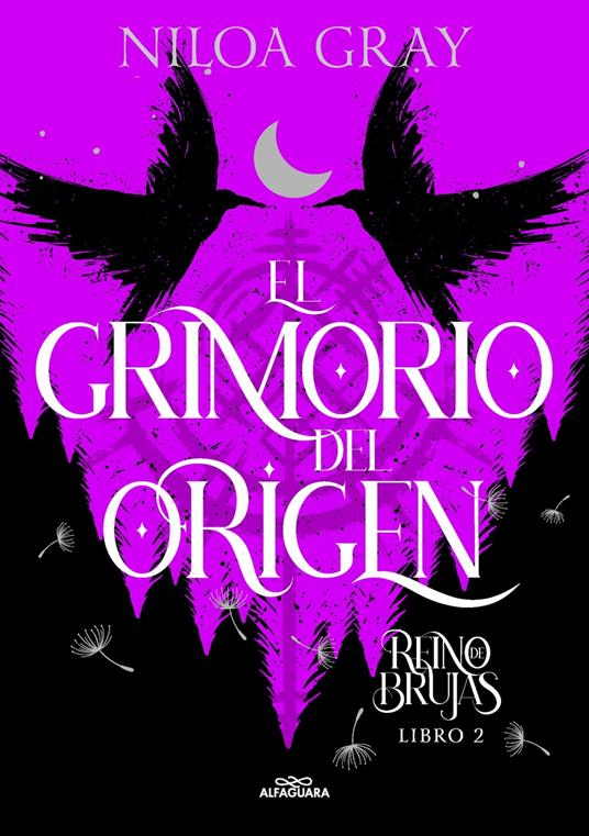 El Grimorio del Origen (Reino de brujas 2) - Niloa Gray - ebook