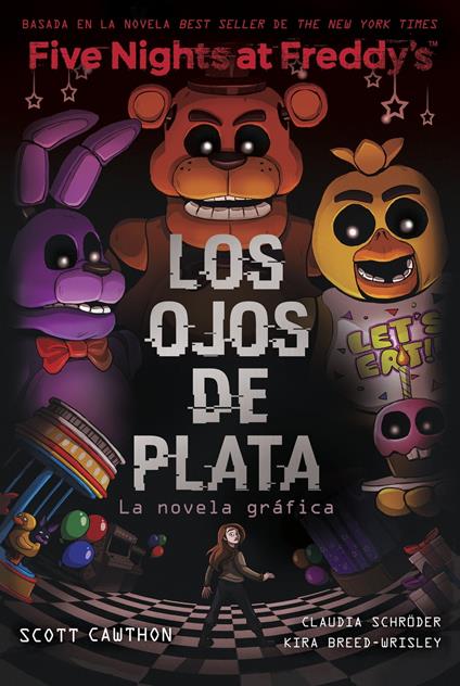 Five Nights At Freddy's. La novela gráfica 1 - Los ojos de plata - Kira Breed-Wrisley,Scott Cawthon,Elia Maqueda López - ebook