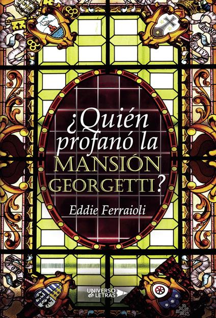 ¿Quién profanó la Mansión Georgetti?