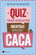 Quiz para resolver mientras haces caca