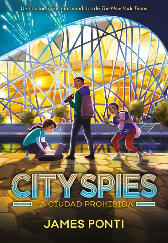 City Spies 3. La ciudad prohibida - James Ponti,Marcelo E. Mazzanti - ebook