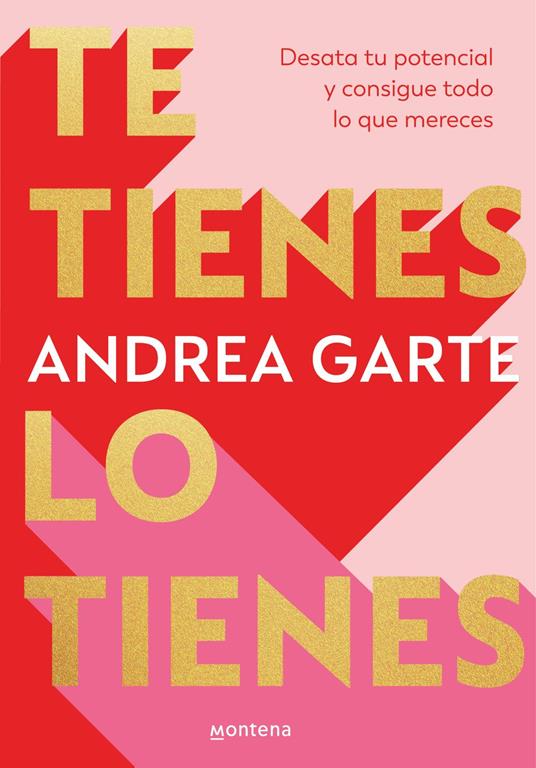 Te tienes, lo tienes - Andrea Garte - ebook