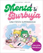 Menta y Burbuja 5 - ¡Una fiesta supermágica!