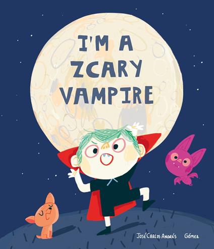 I'm a Zcary Vampire - José Carlos Andrés,Gómez - ebook