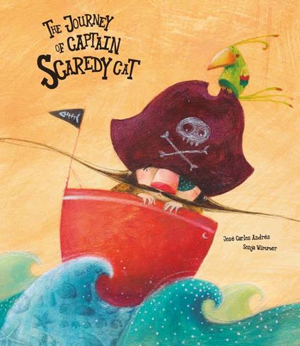 The Journey of Captain Scaredy Cat - José Carlos Andrés,Sonja Wimmer,Amaranta Heredia Jaen,William Vercoutre - ebook